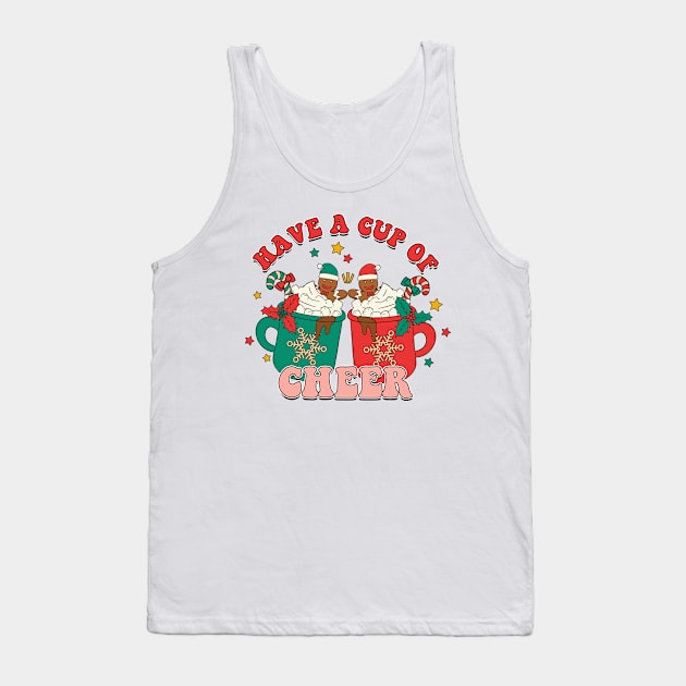 Have A Cup Of Cheer Tank Top by EliseOB